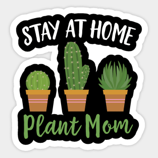 Stay At Home Plant Mom Sticker